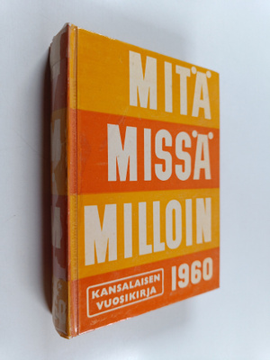 Mitä missä milloin 1960 : kansalaisen vuosikirja