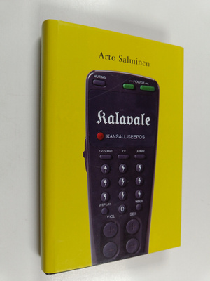 Arto Salminen : Kalavale : kansalliseepos (signeerattu)