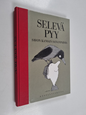 Leea (toim.) Virtanen : Selevä pyy : Savon kansan sananpa...