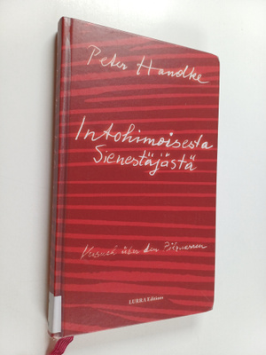 Peter Handke : Intohimoisesta sienestäjästä : kertomus si...