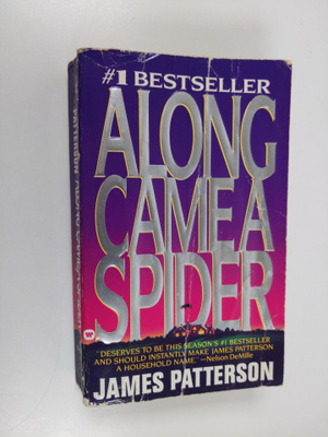 James Patterson : Along came a spider