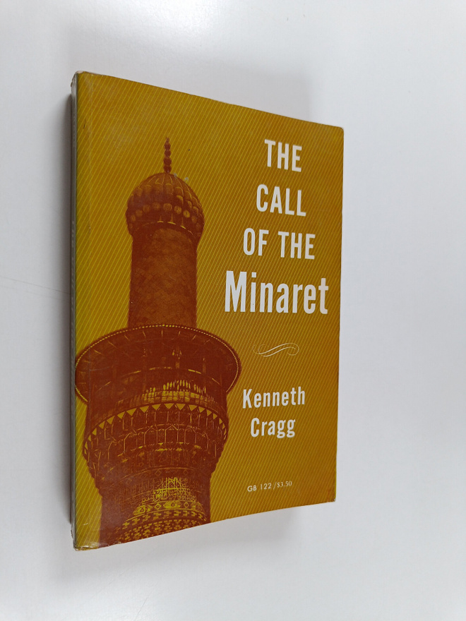 Kenneth Cragg : The call of the minaret
