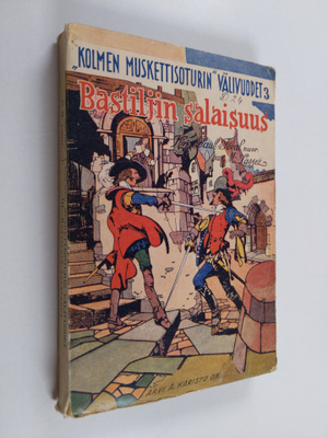 Paul Feval : Kolmen muskettisoturin välivuodet 3 : Bastil...