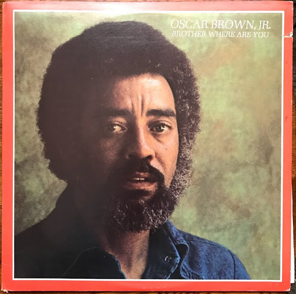 Oscar Brown, Jr. – Brother Where Are You LP