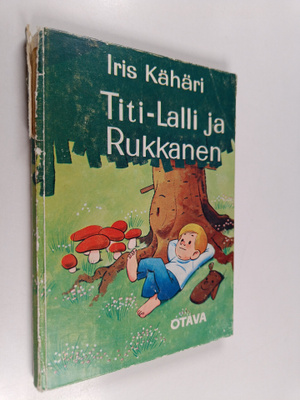 Iris Kähäri : Titi-Lalli ja Rukkanen