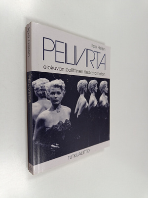 Ilpo Helen : Peilivirta : elokuvan poliittinen tiedostamaton