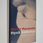 Merete Mazzarella : Hyvä kosketus : ihmisen kehosta, terv... - pikkukuva 1