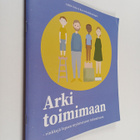 Arki toimimaan : vinkkejä lapsen myönteiseen tukemiseen - pikkukuva 1