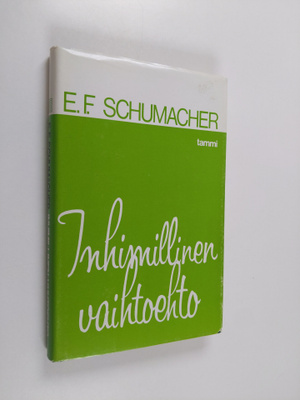 E. F. Schumacher : Inhimillinen vaihtoehto