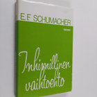 E. F. Schumacher : Inhimillinen vaihtoehto - pikkukuva 1