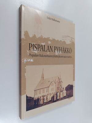Erkki Malkavaara : Pispalan pyhäkkö : Pispalan rukoushuon...