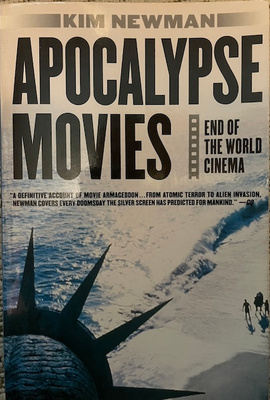 Apocalypse Movies: End of the World Cinema (Kim Newman)