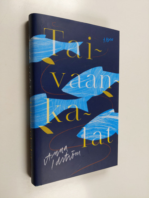 Anna Idström : Taivaankalat