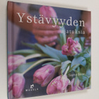Sophie (toim.) Bevan : Ystävyyden ajatuksia - pikkukuva 1