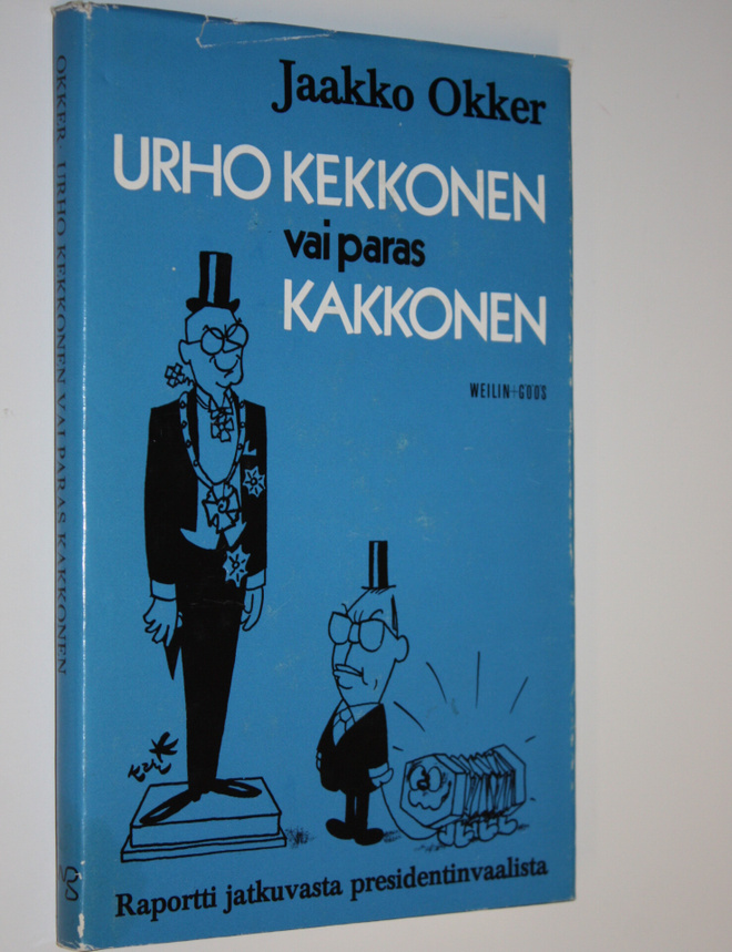 Jaakko Okker : Urho Kekkonen vai paras kakkonen : raportt...