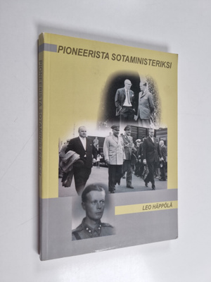 Leo Häppölä : Pioneerista sotaministeriksi