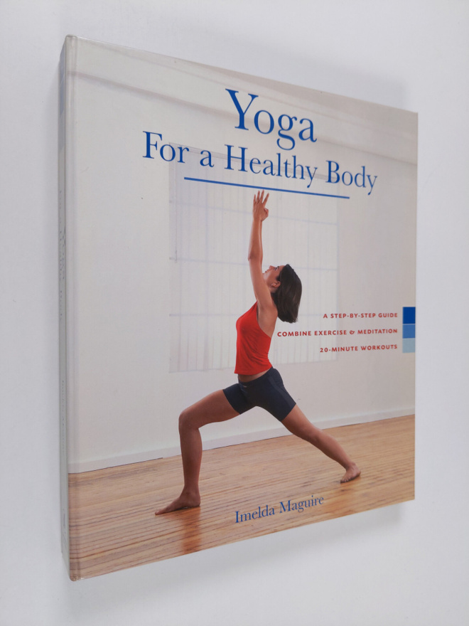 Imelda Maguire : Yoga : for a healthy body