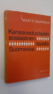 Martti Noponen : Kansanedustajien sosiaalinen tausta Suom...