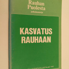 Kasvatus rauhaan : lähtökohtia ja kokemuksia - pikkukuva 1