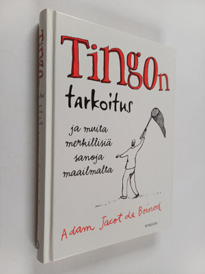 Adam Jacot de Boinod : Tingon tarkoitus ja muita merkilli...