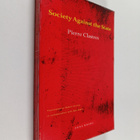 Pierre Clastres : Society against the state : essays in p... - pikkukuva 1