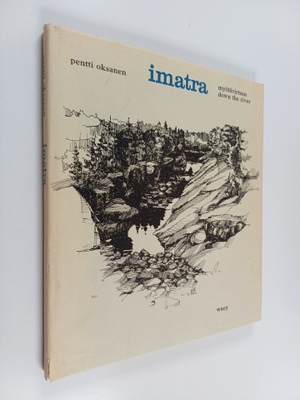 Pentti Oksanen : Imatra myötävirtaan