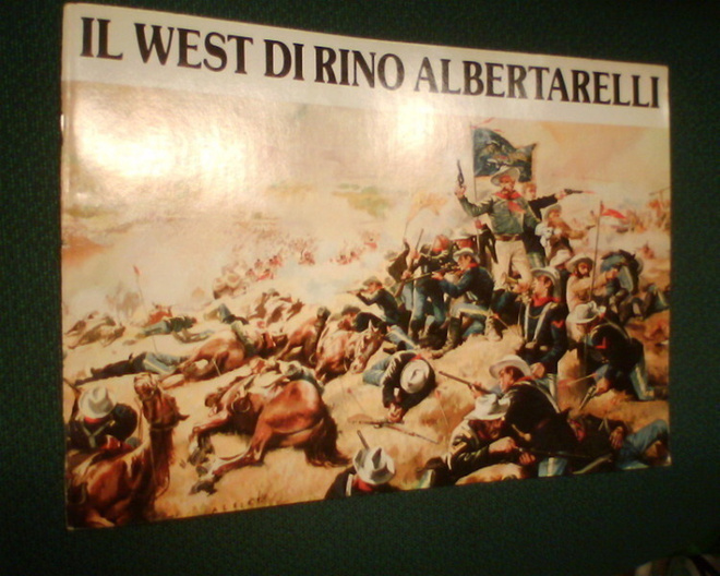 IL WEST DI RINO ALBERTARELLI ( 1 p. 1990 ) Sis.pk:t