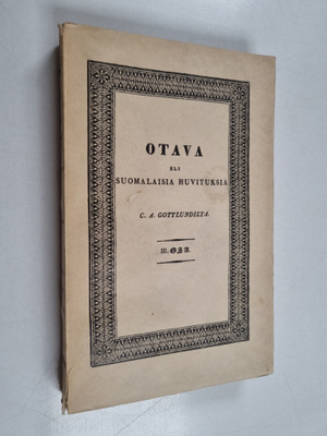 Kaarle Aksel Gottlund : Otava eli suomalaisia huvituksia ...
