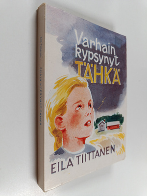 Eila Tiittanen : Varhain kypsynyt tähkä