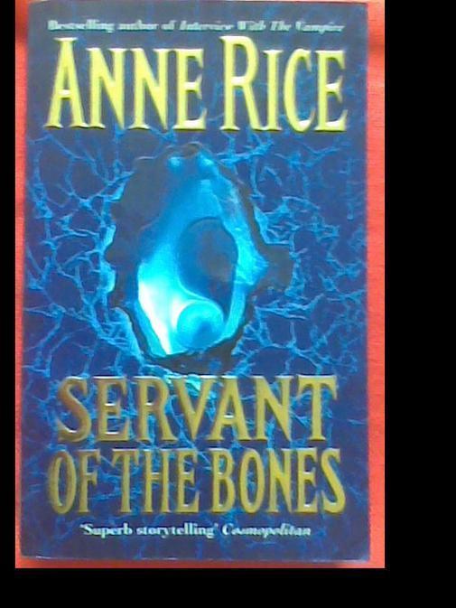 Anne Rice - Servant of the Bones