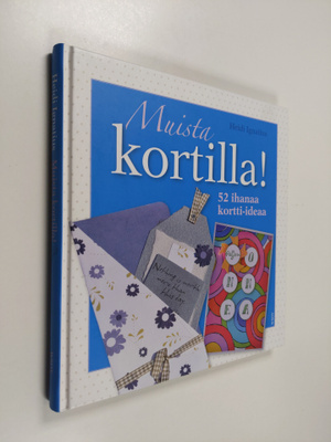 Heidi Ignatius : Muista kortilla! : 52 ihanaa kortti-ideaa