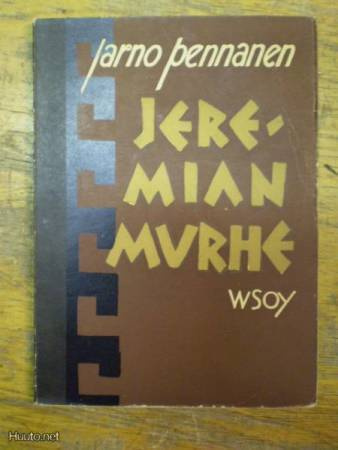 Jeremian murhe : runosarja / Jarno Pennanen.