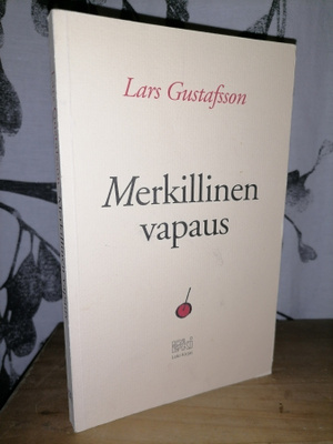 Lars Gustafsson - Merkillinen vapaus - 1.p.Loki