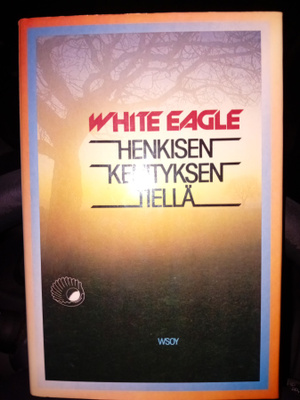 White Eagle : Henkisen kehityksen tiellä ( SIS POSTIKULU  )