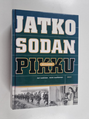 Antti Juutilainen ym. : Jatkosodan pikkujättiläinen
