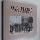 Fang Qi ym. : Old Peking - The City and Its People - pikkukuva 1