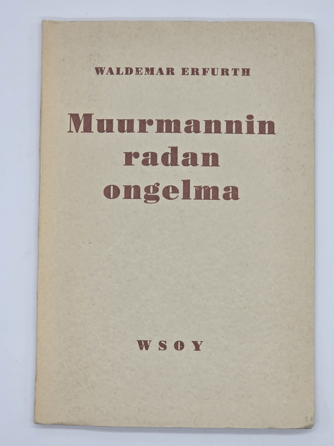 Waldemar Erfurth - Muurmannin Radan Ongelma