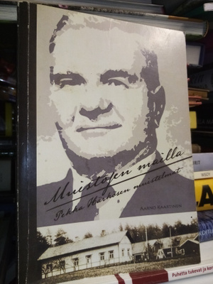 Muistojen mailla Pekka Härkösen muistelmat ( SIS POSTIKULU