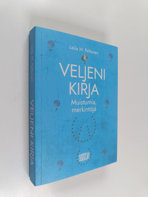 Leila M. Peltonen : Veljeni kirja (signeerattu, tekijän o...