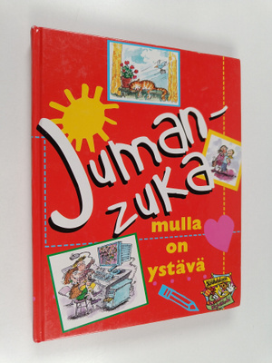 Taru Väyrynen : JUumanzuka mulla on ystävä