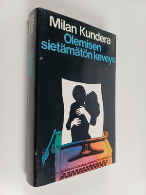 Milan Kundera : Olemisen sietämätön keveys