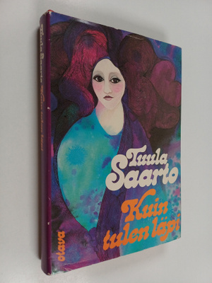 Tuula Saarto : Kuin tulen läpi