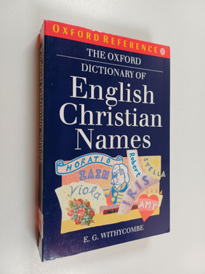 E. G. Withycombe : The Oxford dictionary of English Chris...