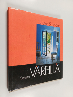 Uuve Snidare : Sisusta väreillä