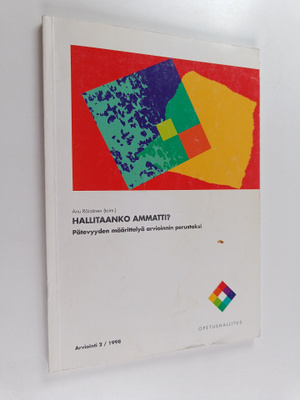Hallitaanko ammatti? : pätevyyden määrittelyä arvioinnin ...