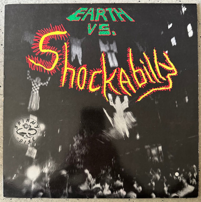 [LP] SHOCKABILLY: EARTH VS SHOCKABILLY