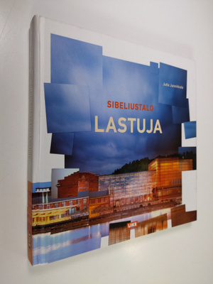Jutta Junnikkala : Sibeliustalo : lastuja