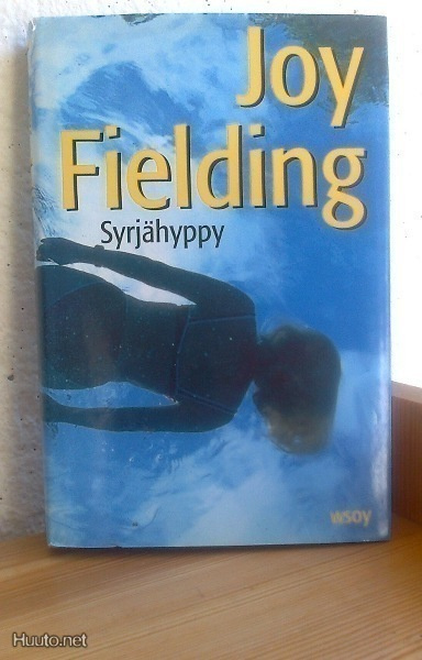Joy Fielding: Syrjähyppy, Wsoy 2001. 384 s. Sid.