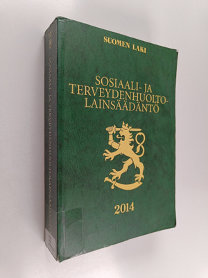 Sosiaali- ja terveydenhuoltolainsäädäntö 2014