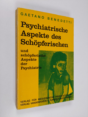 Gaetano Benedetti ym. : Psychiatrische Aspekte des Schöpf...